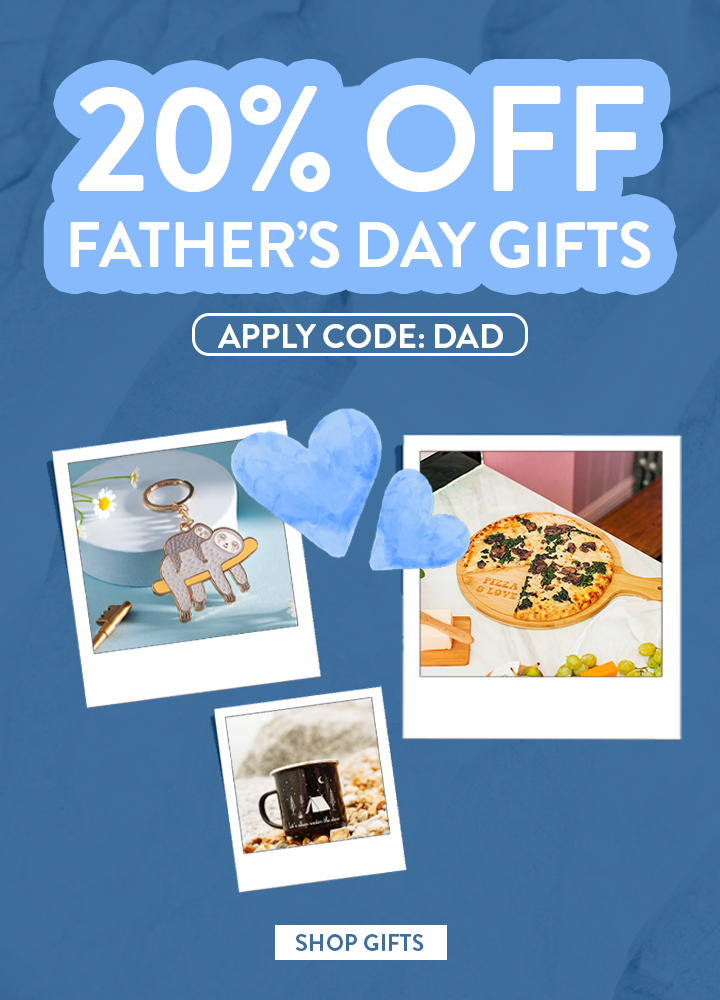 20% Off Father's Day Gifts