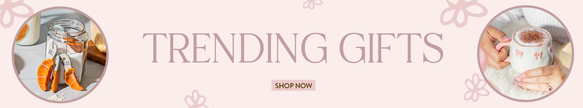 TRENDING GIFTS