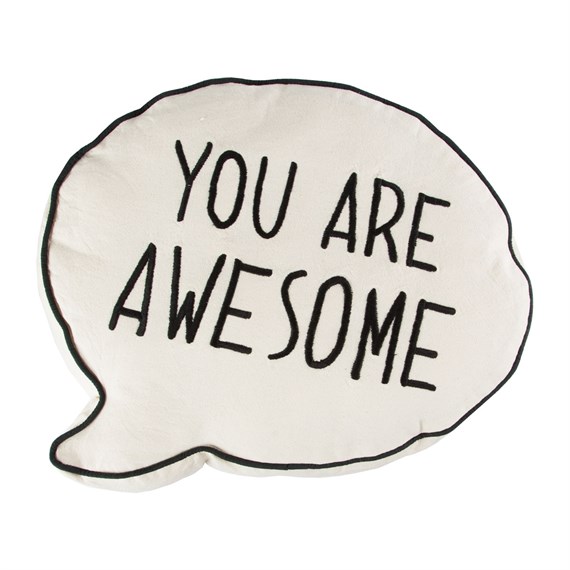 You Are Awesome Speech Bubble Cushion