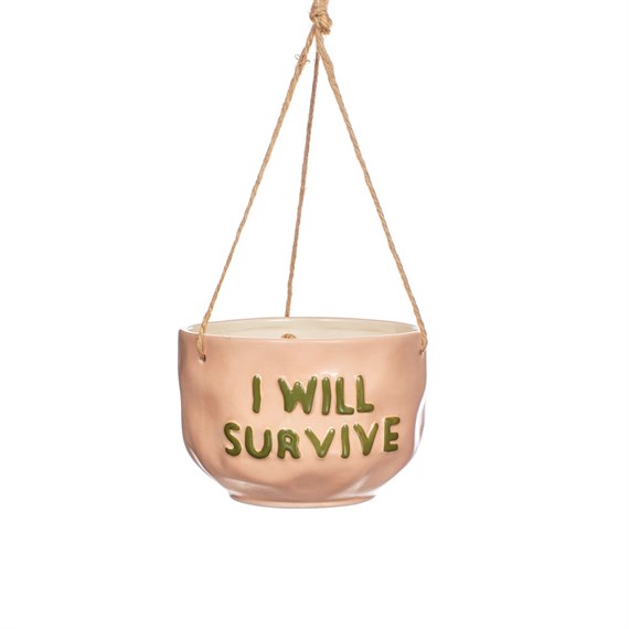 I Will Survive Hanging Planter
